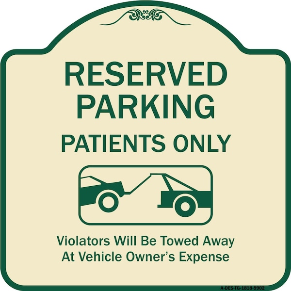 Designer Series-Reserved Parking Patients Violators Will Be Towed Away At, 18" x 18", TG-1818-9902